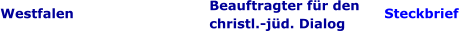 Westfalen Beauftragter für denchristl.-jüd. Dialog Steckbrief